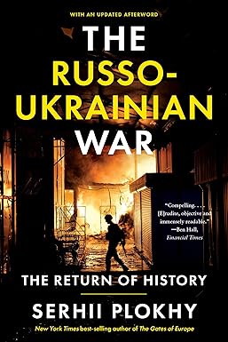 Cover: The Russo-Ukrainian War: The Return of History by Serhii Plokhii